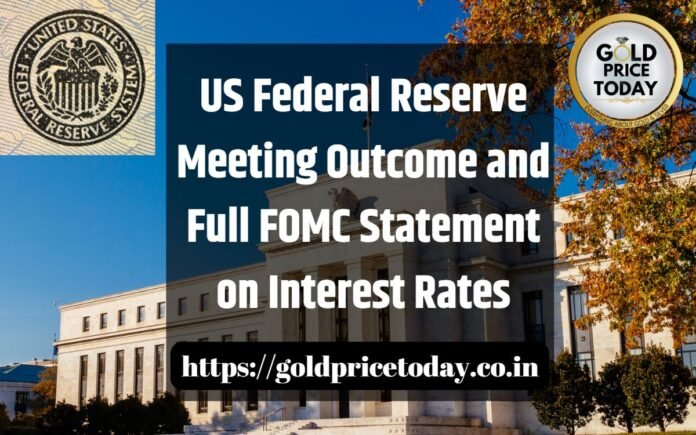 US Federal Reserve Meeting Outcome and Full FOMC Statement on Interest Rates