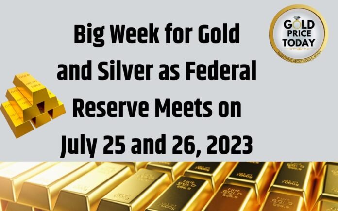 big week for gold and silver Federal Reserve Meeting