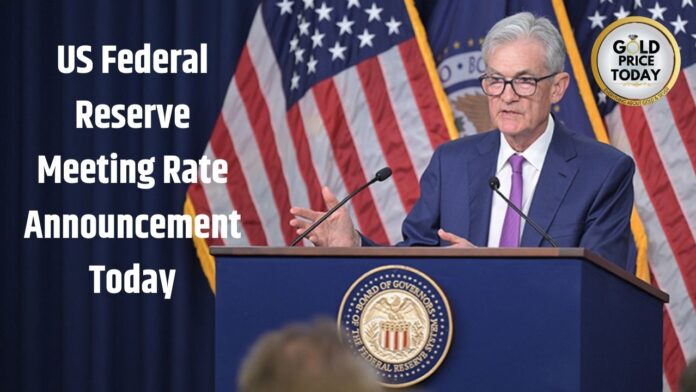US Fed Meeting Today Know Impact on gold and silver
