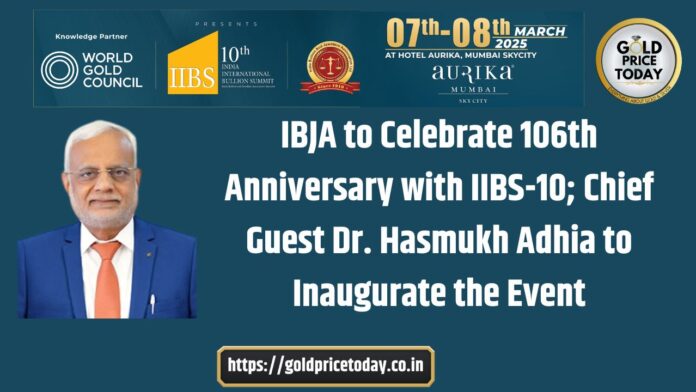 IBJA to Celebrate 106th Anniversary with IIBS-10; Chief Guest Dr. Hasmukh Adhia