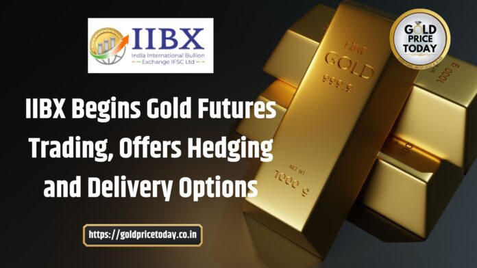 IIBX Begins Gold Futures Trading Gift City