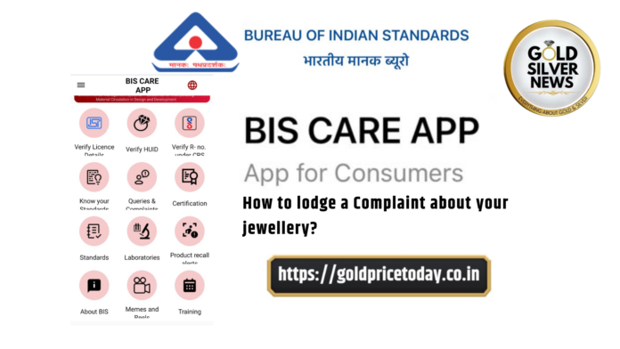 BIS Care App: How to lodge a Complaint about your jewellery