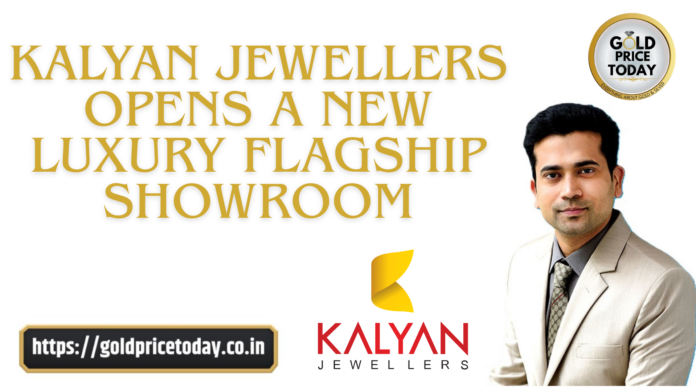 Kalyan Jewellers opens a new Luxury Flagship Showroom