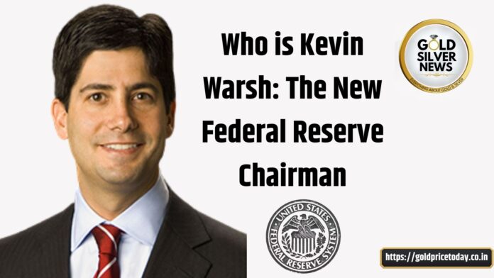 Who is Kevin Warsh The New Federal Reserve Chairman Trump