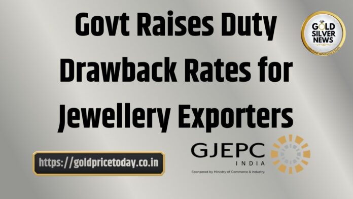 Govt Raises Duty Drawback Rates for Jewellery Exports