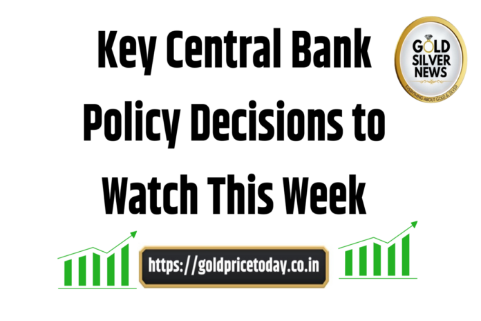 Key Central Bank Policy Decisions to Watch This Week