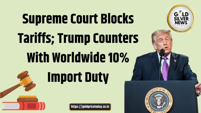Trump Counters Supreme Court With Worldwide 10% Import Duty