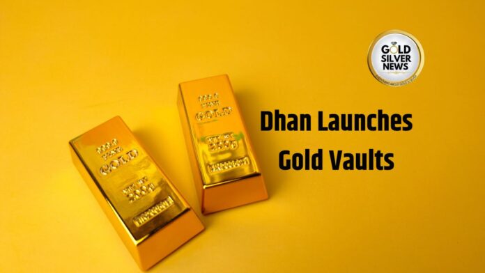 Dhan Launches Gold Vault