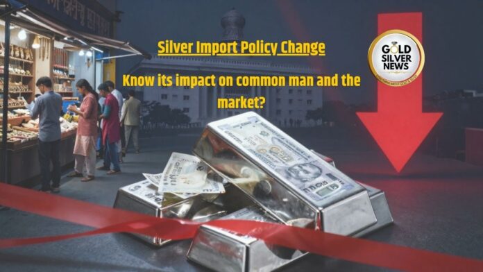 Silver Import Policy Change