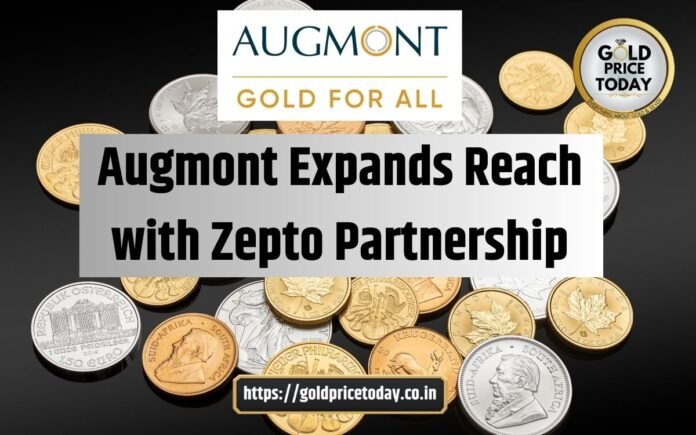 Augmont Expands Reach with Zepto Partnership