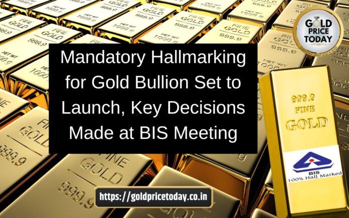 Mandatory Hallmarking for Gold Bullion