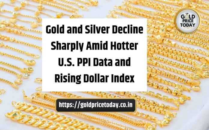 Gold and Silver Decline Sharply