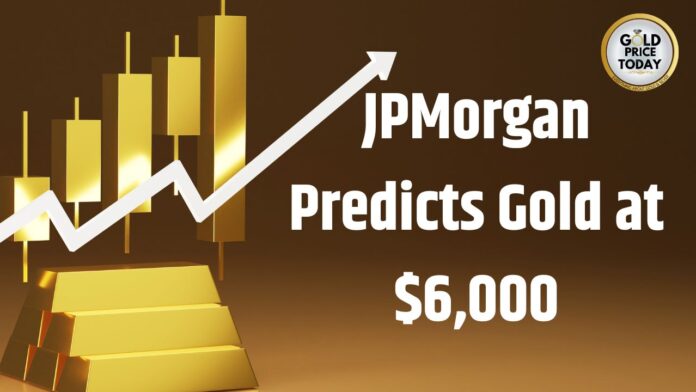 JPMorgan Predicts Gold at $6,000