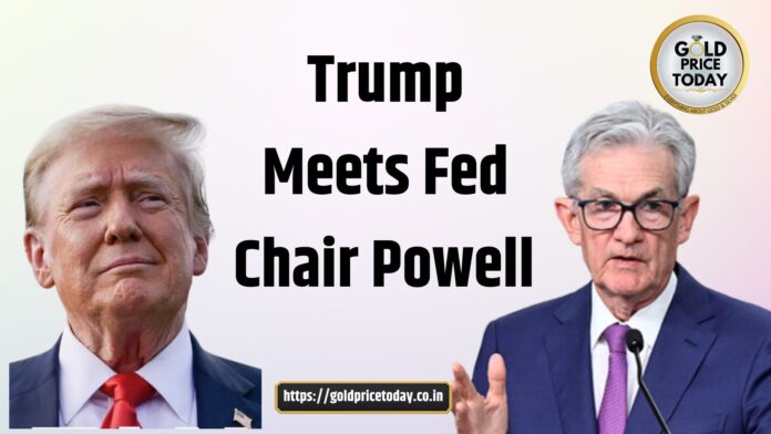 Trump Meets Fed Chair Powell